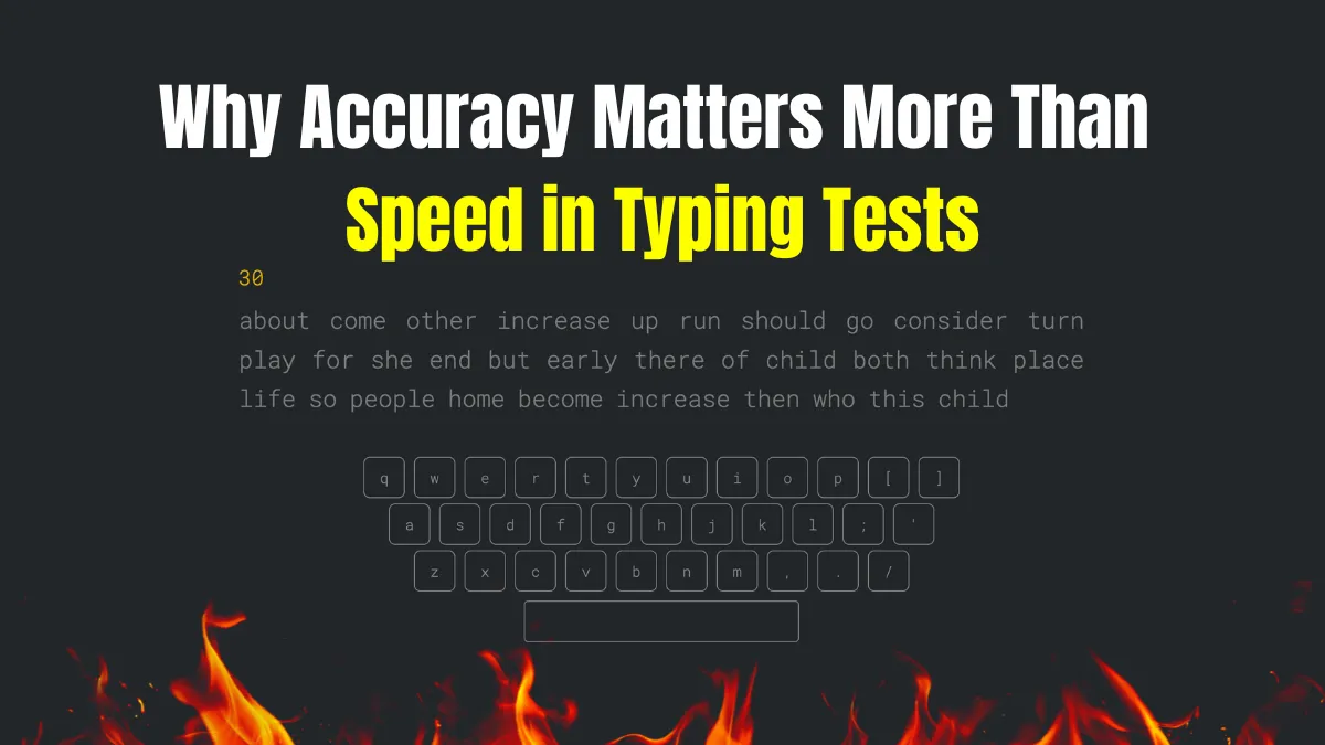 Why Accuracy Matters More Than Speed in Typing Tests
